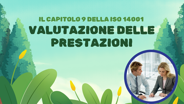 Il capitolo 9 della ISO 14001: valutazione delle prestazioni