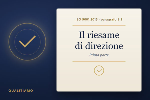 Il riesame di direzione: paragrafo 9.3 della ISO 9001:2015, prima parte